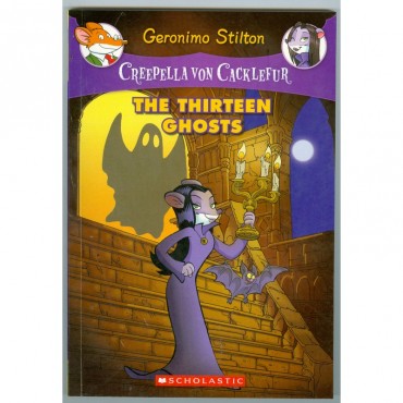 The Thirteen Ghosts (Geronimo Stilton,Creepella Von Cacklefur-1)